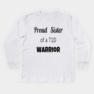 Proud Sister Of A T1D Warrior Kids Long Sleeve T-Shirt